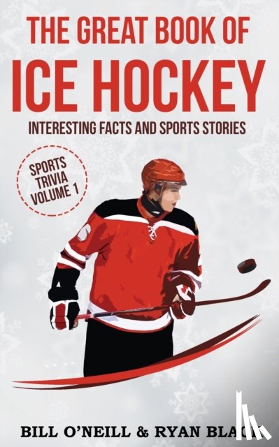 O'Neill, Bill, Black, Ryan - The Big Book of Ice Hockey