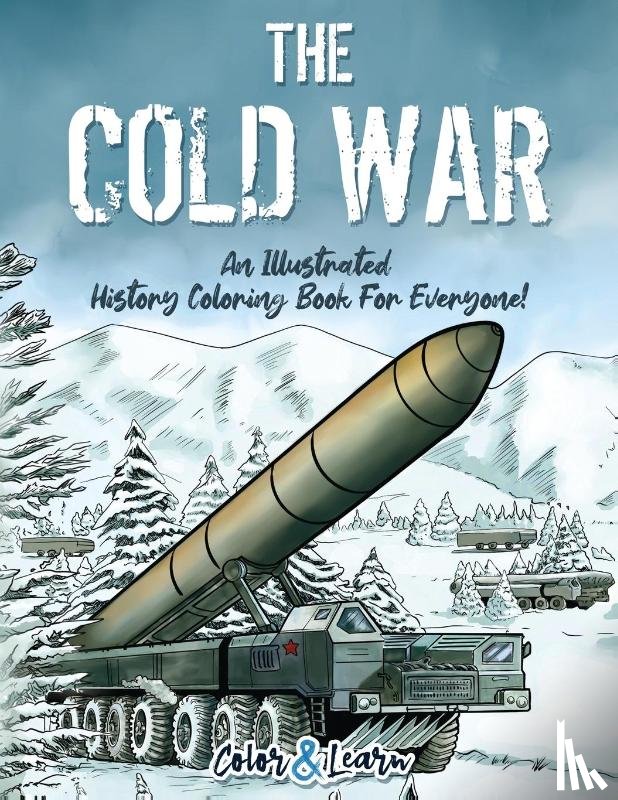 Color & Learn - The Cold War (Color and Learn)