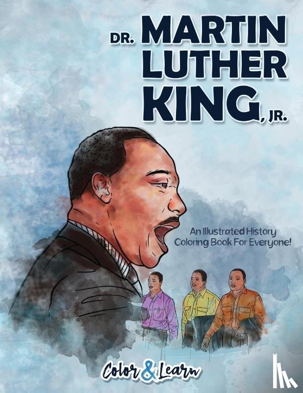 Color & Learn - Dr. Martin Luther King, Jr. (Color and Learn)