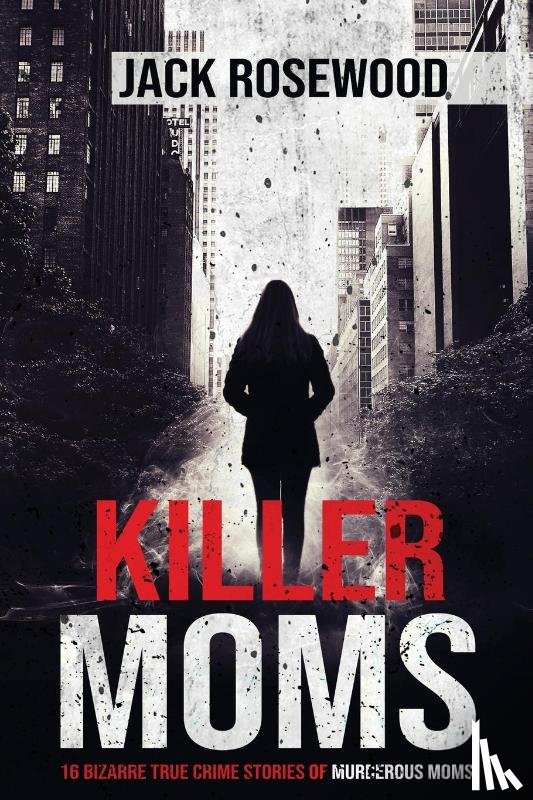 Rosewood, Jack - Killer Moms