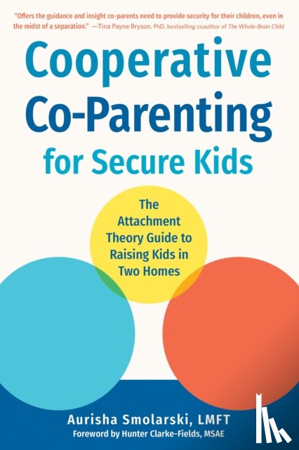 Smolarski, Aurisha - Cooperative Co-Parenting for Secure Kids
