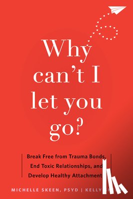Skeen, Kelly, Skeen, Dr. Michelle - Why Can't I Let You Go?
