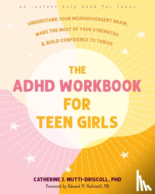 Mutti-Driscoll, Catherine J. - The ADHD Workbook for Teen Girls
