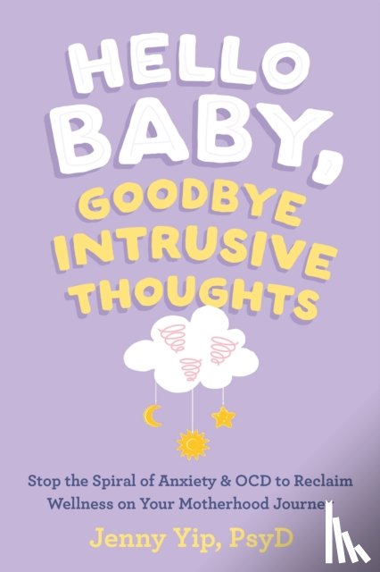 Yip, Jenny - Hello Baby, Goodbye Intrusive Thoughts