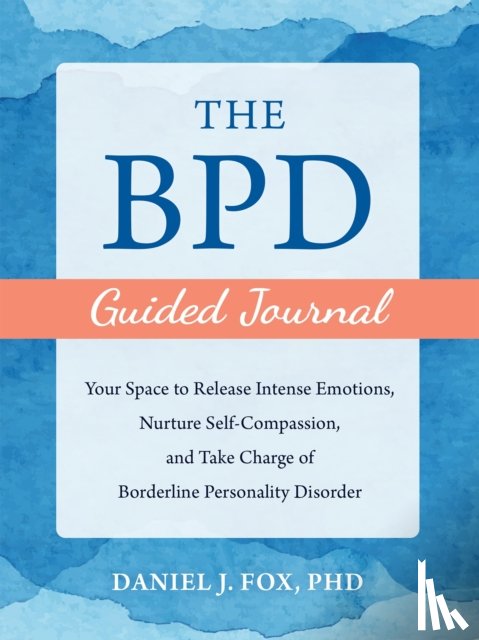 Fox, Daniel - The BPD Guided Journal