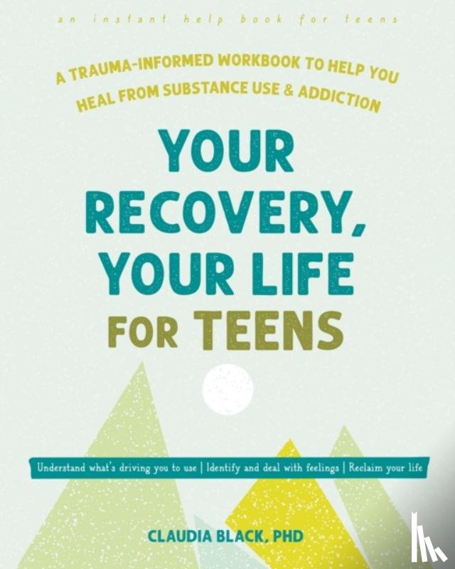 Black, Claudia - Your Recovery, Your Life for Teens