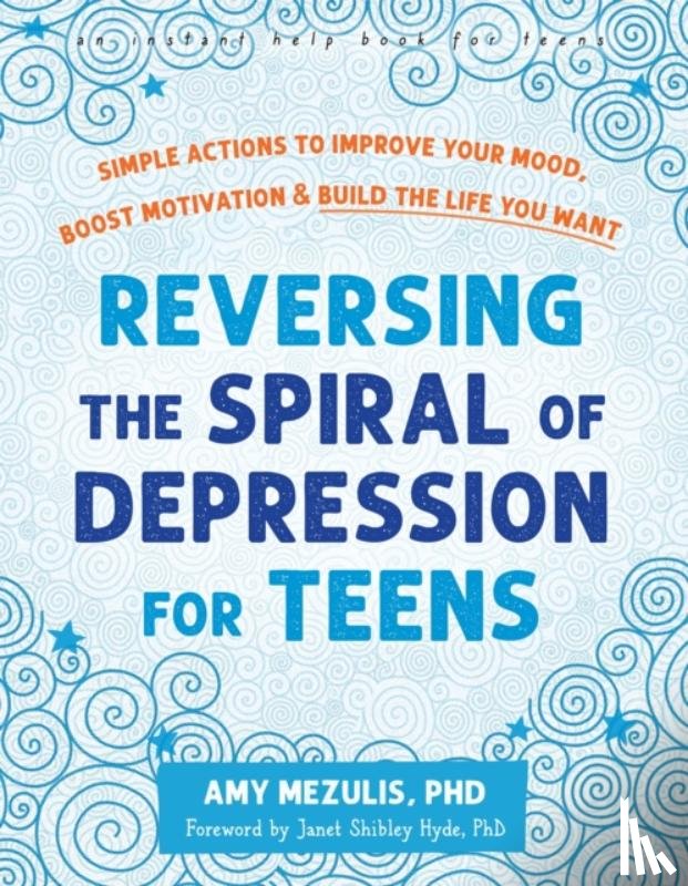 Mezulis, Amy, Hyde, Janet Shibley - Reversing the Spiral of Depression for Teens