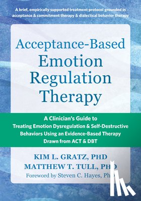 LGratz, Kim, Tull, Matthew T., Hayes, Steven C. - Acceptance-Based Emotion Regulation Therapy