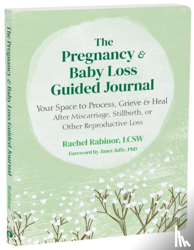 Jaffe, Janet, Rabinor, Rachel - The Pregnancy and Baby Loss Guided Journal