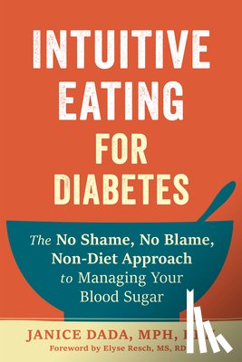 Resch, Elyse, Dada, Janice - Intuitive Eating for Diabetes