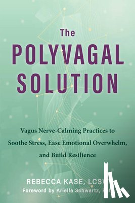 Kase, Rebecca - The Polyvagal Solution