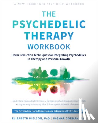 Nielson, Elizabeth, Gorman, Ingmar - The Psychedelic Therapy Workbook