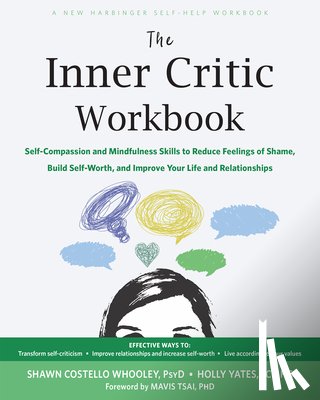Yates, Holly, Tsai, Mavis, Whooley, Shawn C. - The Inner Critic Workbook