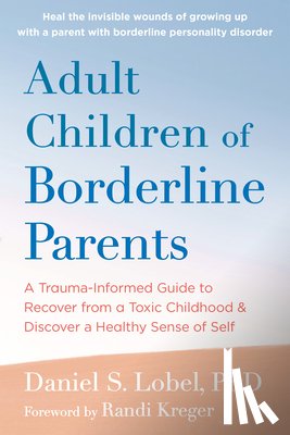 Lobel, Daniel S., Kreger, Randi - Adult Children of Borderline Parents