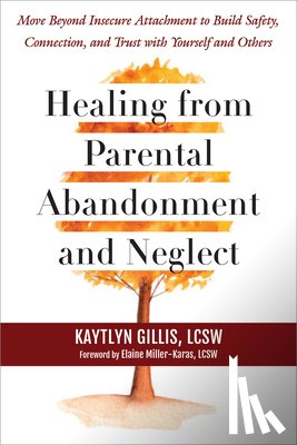 Miller-Karas, Elaine, Gillis, Kaytlyn - Healing from Parental Abandonment and Neglect