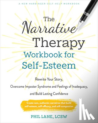 Lane, Phil - The Narrative Therapy Workbook for Self-Esteem