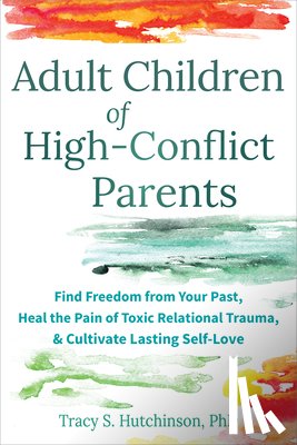 Hutchinson, Tracy S. - Adult Children of High-Conflict Parents