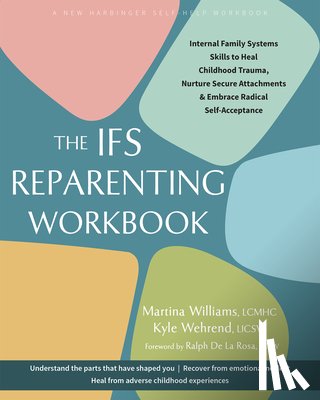 Wehrend, Kyle, Williams, Martina - The IFS Reparenting Workbook