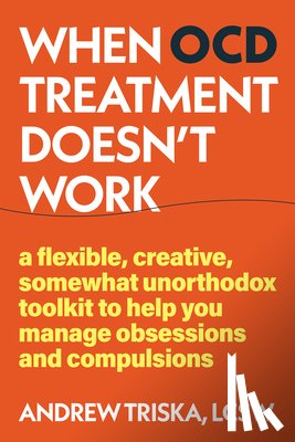 Triska, Andrew - When OCD Treatment Doesn't Work