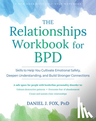 Fox, Daniel - The Relationships Workbook for BPD