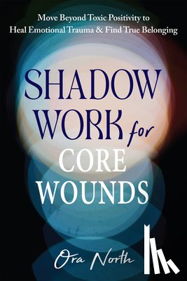 North, Ora - Shadow Work for Core Wounds