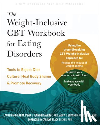 Averyt, Jennifer, Muhlheim, Lauren, Patterson, Shannon - The Weight-Inclusive CBT Workbook for Eating Disorders