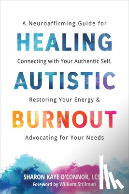 O'Connor, Sharon K. - Healing Autistic Burnout