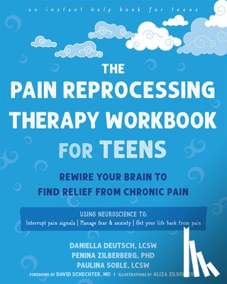 Zilberberg, Aliza, Deutsch, Daniella, Soble, Paulina, Zilberberg, Penina - The Pain Reprocessing Therapy Workbook for Teens
