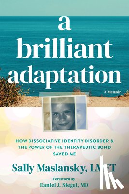 Siegel, Daniel J., Maslansky, Sally - A Brilliant Adaptation