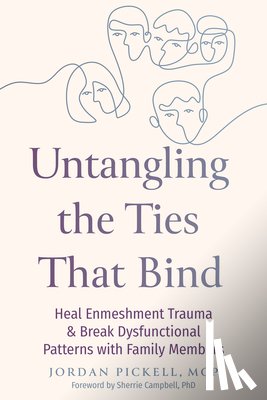 Pickell, Jordan, Campbell, Sherrie - Untangling the Ties That Bind