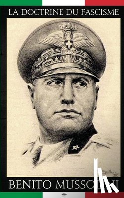 Mussolini, Benito - La doctrine du Fascisme