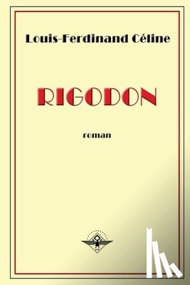 Celine, Louis-Ferdinand - Rigodon