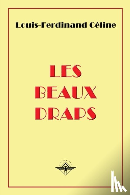 Celine, Louis-Ferdinand - Les beaux draps