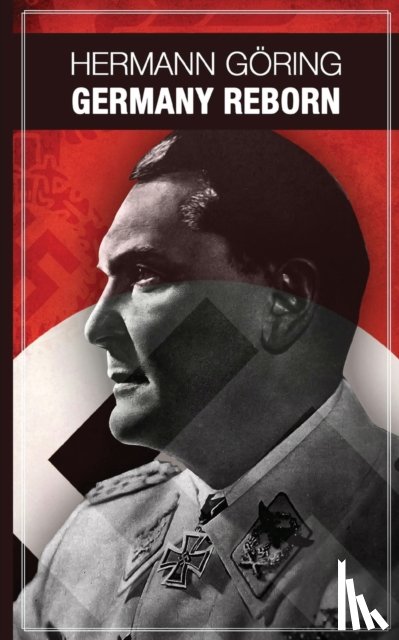 Goering, Hermann - Germany reborn