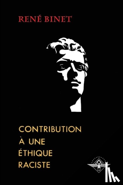 Binet, Rene - Contribution a une ethique raciste