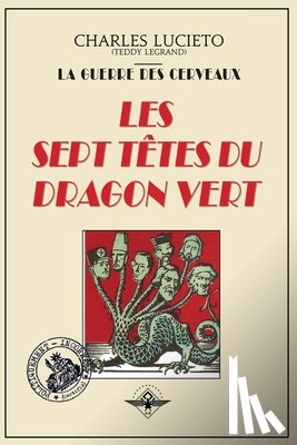 Lucieto, Charles, Legrand, Teddy - Les sept tetes du dragon vert
