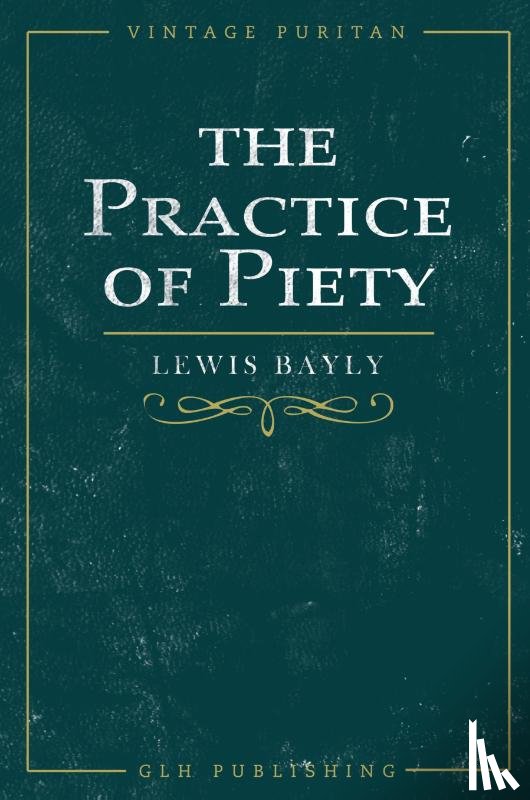 Bayly, Lewis - The Practice of Piety