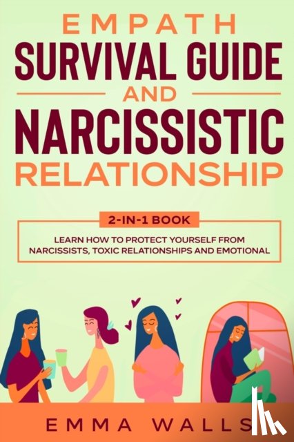 Walls, Emma - Empath Survival Guide and Narcissistic Relationship 2-in-1 Book