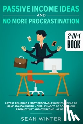 Winter, Sean - Passive Income Ideas and No More Procrastination 2-in-1 Book