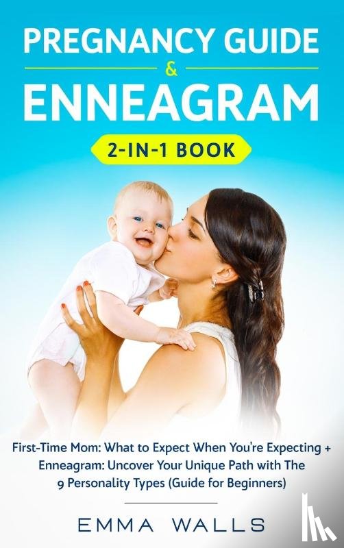 Walls, Emma - Pregnancy Guide and Enneagram 2-in-1 Book