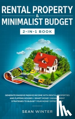 Winter, Sean - Rental Property and Minimalist Budget 2-in-1 Book