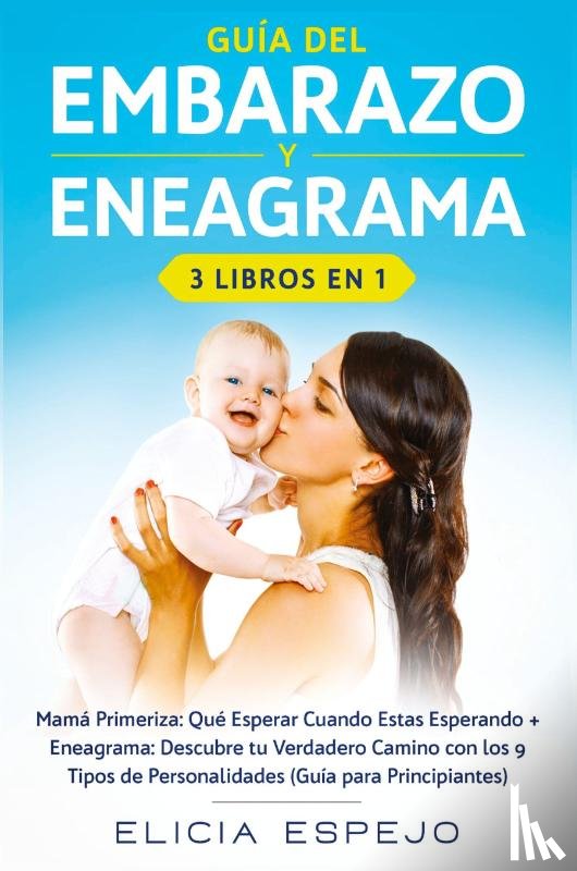 Espejo, Elicia - Guia del embarazo y eneagrama 3 libros en 1