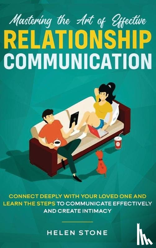 Stone, Helen - Mastering the Art of Effective Relationship Communication