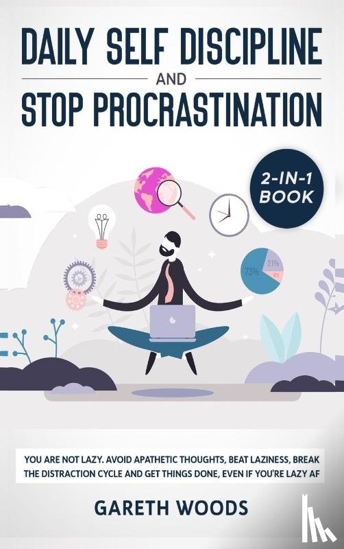 Woods, Gareth - Daily Self Discipline and Procrastination 2-in-1 Book