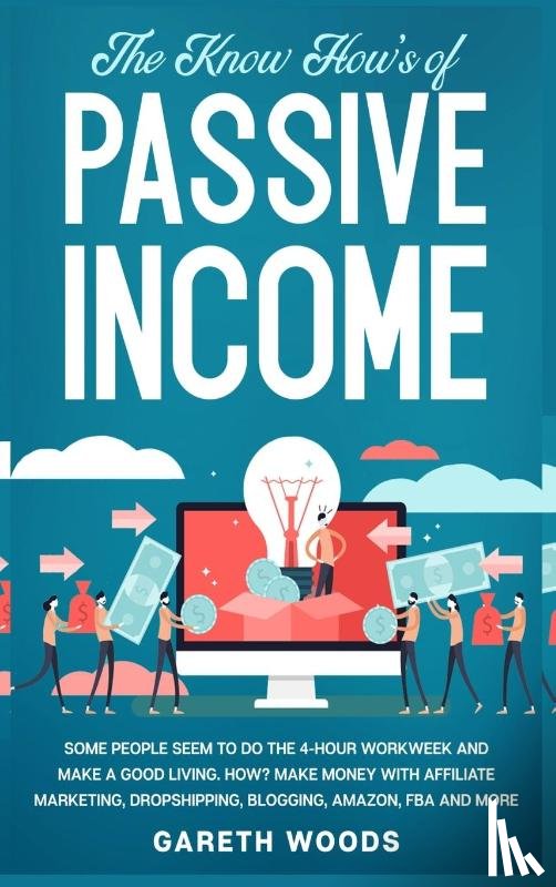 Woods, Gareth - The Know How's of Passive Income