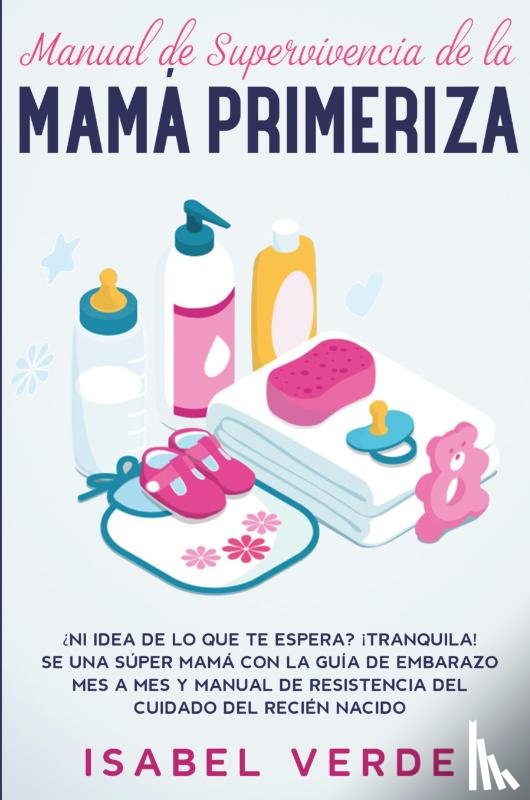 Verde, Isabel - Manual de supervivencia de la mama primeriza