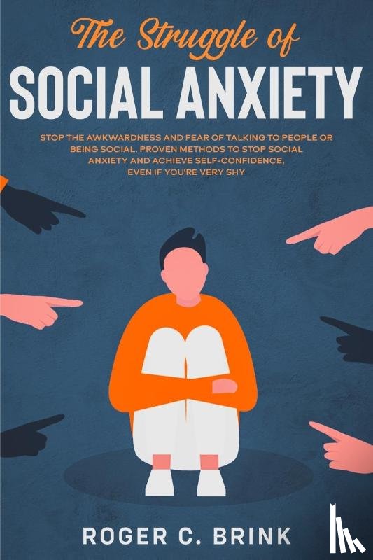 Brink, Roger C - The Struggle of Social Anxiety