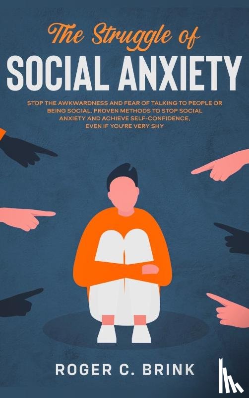 Brink, Roger C - The Struggle of Social Anxiety