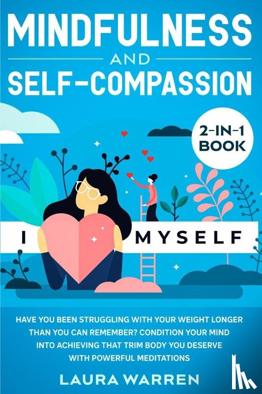Warren, Laura - Mindfulness and Self-Compassion 2-in-1 Book