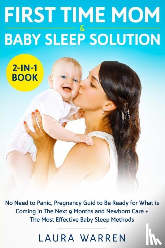 Warren, Laura - First Time Mom & Baby Sleep Solution 2-in-1 Book